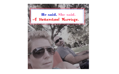 He Said. She Said. A Homeschool Marriage.