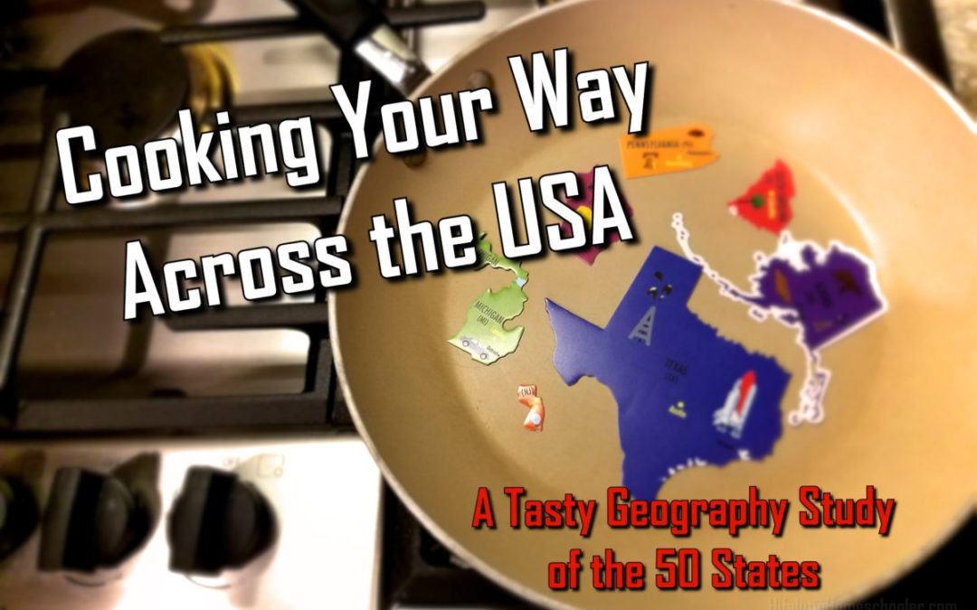 Cooking Your Way Across the USA A Tasty Geography Study of the 50 States