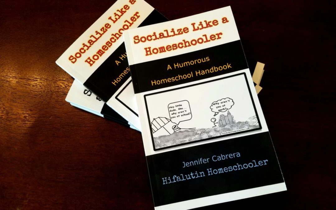 Socialize Like A Homeschooler The Funniest Homeschool Book Release!