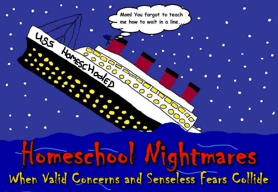 Homeschool Nightmares When Worries and Senseless Fears Collide to Sink Your Ship