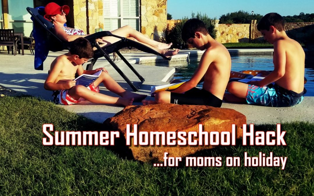Summer Homeschool Hack for Moms on Holiday
