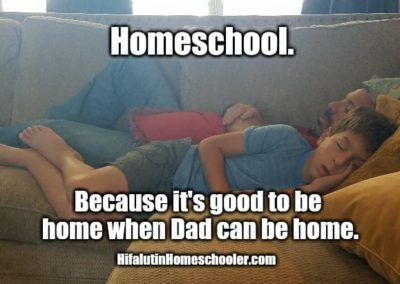 cause dad is home homeschool meme