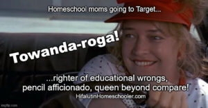 homeschool mom meme